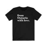 FROM ONTARIO WITH LOVE MEN/UNISEX T-SHIRT