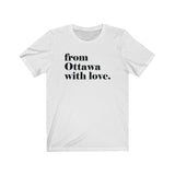 FROM OTTAWA WITH LOVE MEN/UNISEX T-SHIRT