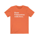 FROM EDMONTON WITH LOVE MEN/UNISEX T-SHIRT