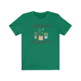 I WET MY PLANTS MEN/UNISEX T-SHIRT