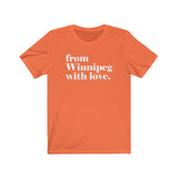 FROM WINNIPEG WITH LOVE MEN/UNISEX T-SHIRT