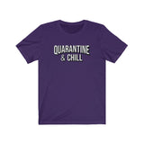 QUARANTINE AND CHILL MEN/UNISEX T-SHIRT