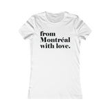 DE MONTRÉAL AVEC AMOUR T-SHIRT POUR FEMMES