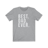 BEST DAD EVER MEN/UNISEX T-SHIRT