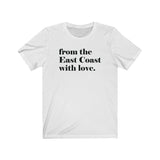 FROM THE EAST COAST WITH LOVE MEN/UNISEX T-SHIRT