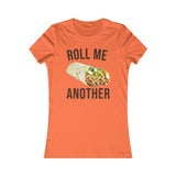 ROLL ME ANOTHER WOMEN'S T-SHIRT