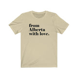 FROM ALBERTA WITH LOVE MEN/UNISEX T-SHIRT
