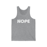 NOPE - Unisex Jersey Tank