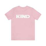 IF ANYTHING BE KIND  - MEN/UNISEX T-SHIRT