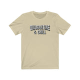 QUARANTINE AND CHILL MEN/UNISEX T-SHIRT