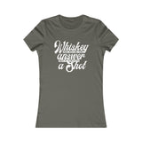 WHISKEY THE ANSWER WOMEN'S T-SHIRT