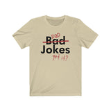 DAD JOKES MEN/UNISEX T-SHIRT