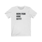 WORK FROM HOME MEN/UNISEX T-SHIRT