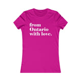 FROM ONTARIO WITH LOVE WOMEN'S T-SHIRT