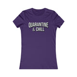 QUARANTINE AND CHILL WOMEN'S T-SHIRT