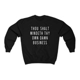 MIND YOUR OWN BUSINESS - Unisex Heavy Blend™ Crewneck Sweatshirt