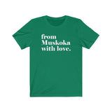 FROM MUSKOKA WITH LOVE MEN/UNISEX T-SHIRT