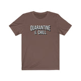 QUARANTINE AND CHILL MEN/UNISEX T-SHIRT