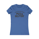 PIZZA DELIVERY WOMEN'S T-SHIRT