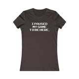 PAUSE GAME WOMEN'S T-SHIRT