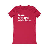 FROM ONTARIO WITH LOVE WOMEN'S T-SHIRT