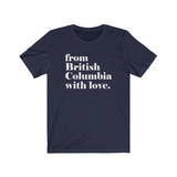 DE LA COLOMBIE-BRITANNIQUE AVEC AMOUR HOMMES/T-SHIRT UNISEXE