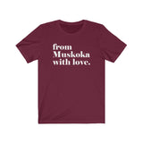 FROM MUSKOKA WITH LOVE MEN/UNISEX T-SHIRT