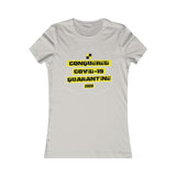 CONQUERED COVID-19 QUARANTINE & CHILL WOMEN'S T-SHIRT