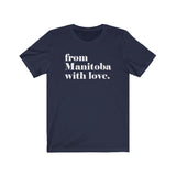 FROM MANITOBA WITH LOVE MEN/UNISEX T-SHIRT