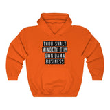 MIND YOUR OWN BUSINESS -  Unisex Heavy Blend™ Hooded Sweatshirt